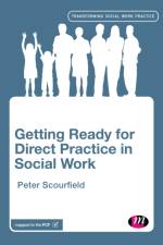 Getting Ready for Direct Practice in Social Work af Peter Scourfield