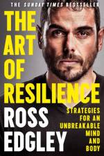 The Art of Resilience af Ross Edgley
