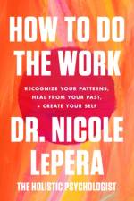 How to Do the Work af Dr. Nicole LePera