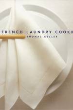 The French Laundry Cookbook af Deborah Jones