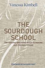 The Sourdough School af Vanessa Kimbell