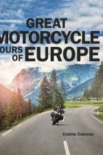 Great Motorcycle Tours of Europe af Colette Coleman