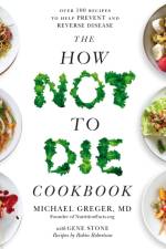 How Not To Die Cookbook af Michael Greger