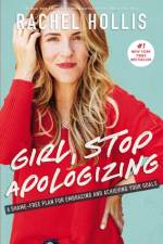 Girl, Stop Apologizing af Rachel Hollis