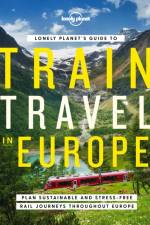 Lonely Planet's Guide to Train Travel in Europe af Lonely Planet