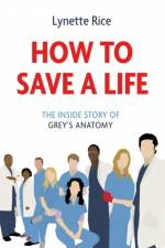How to Save a Life af Lynette Rice