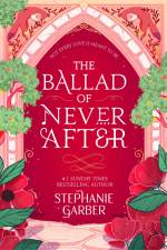The Ballad of Never After af Stephanie Garber