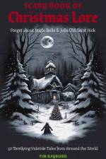 The Scary Book of Christmas Lore af Tim Rayborn